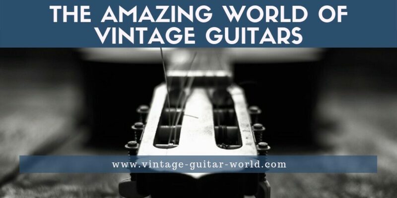 Nylon Strings Vs. Carbon Strings: Understanding The Differences - Close-Up, Black-And-White Photo Of A Vintage Guitars Bridge And Strings, With Bold Text Above Reading, The Amazing World Of Vintage Guitars. A Website Url Appears At The Bottom: Www.vintage-Guitar-World.com.
